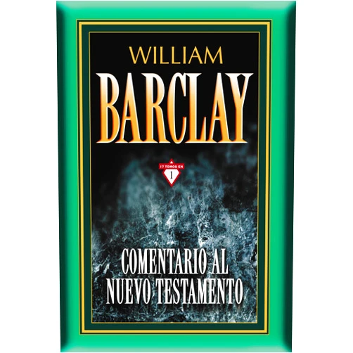 William Barclay,Alberto Araujo Comentario al Nuevo Testamento - 17 tomos en 1 (Comentario al N.T. Barclay) (Spanish Edition)