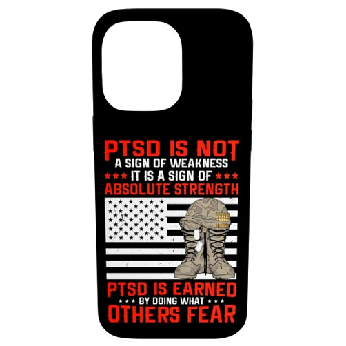 Design by An American Military Veteran Grandpa US Veteran PTSD is A Sign of Absolute Strength Patriotic Case for iPhone 14 Pro Max