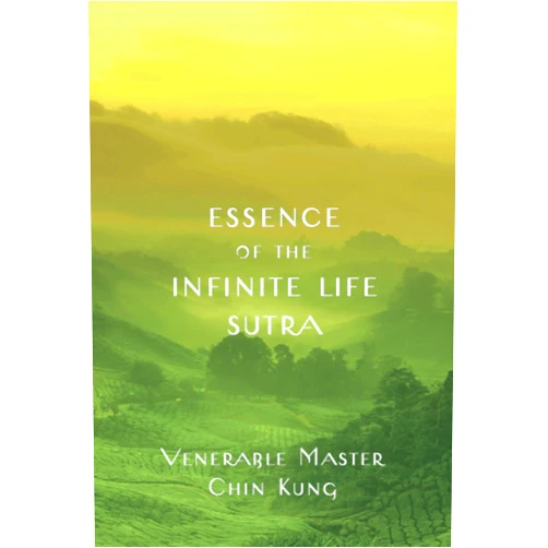 By Venerable Master Chin Kung (Author) Format: Kindle Edition Essence of the Infinite Life Sutra