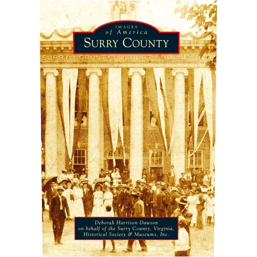 Deborah Harrison Dawson,Surry County Virginia Historical Society and Museums Inc. Surry County (Images of America)