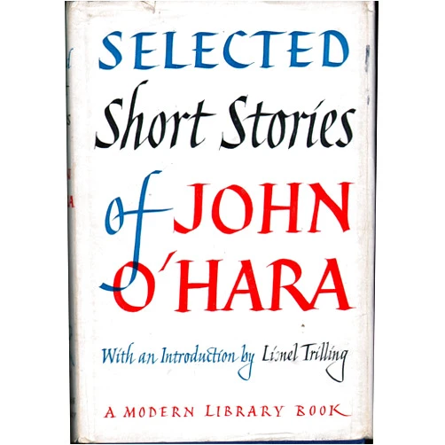John. O'Hara Selected Short Stories of John O'Hara (Modern Library, 211.3)