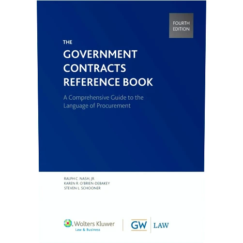 Cch Incorporated,Nash Jr,Karen R O'Brien-Debakey Government Contracts Reference Book, Fourth Edition (Softcover)