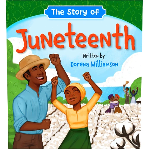 Dorena Williamson,Markia Jenai The Story of Juneteenth