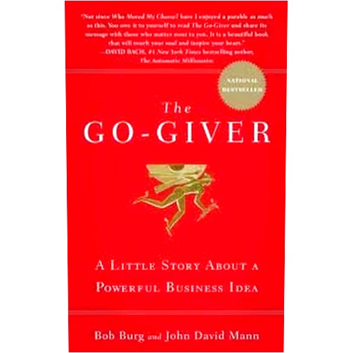 By Bob Burg (Author) The Go-Giver 1st (first) edition