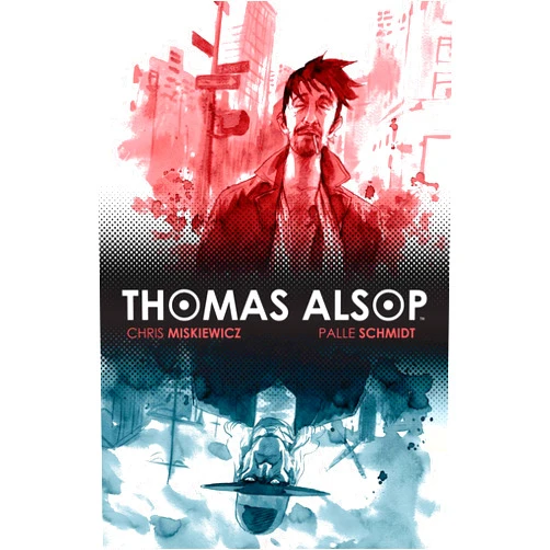 Chris Miskiewicz,Palle Schmidt Thomas Alsop Vol. 1