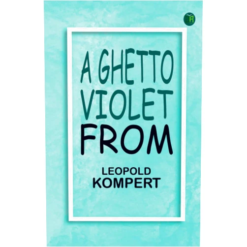 Leopold Kompert A Ghetto Violet From