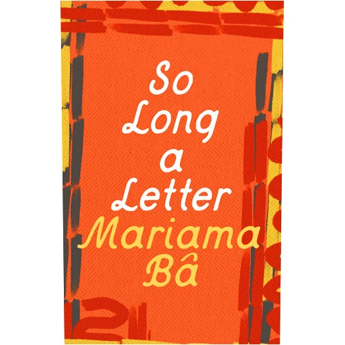 By Mariama Bâ (Author), Modupé Bodé-Thomas (Translator) So Long a Letter