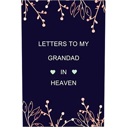 By BlackLetters Studio (Author) Letters To My Grandad In Heaven: Grief Journal Notebook for Grandparent, Blank Lined Book to Write in...