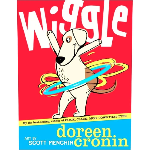 Doreen Cronin,Scott Menchin Wiggle