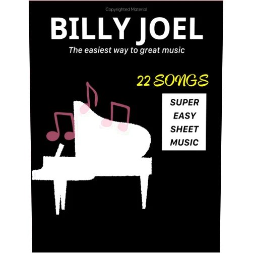 Patricia T. Mikkelsen Billy Joel Super Easy Sheet Music: The Easiest Way To Great Music