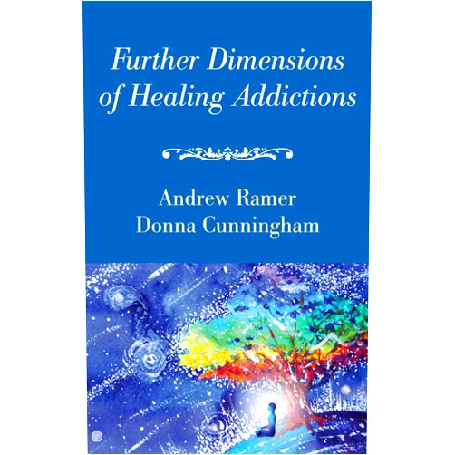 Andrew Ramer Further Dimensions of Healing Addictions