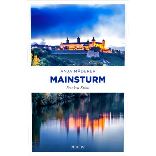 German Edition by Anja Mäderer (Author) Format: Kindle Edition Mainsturm (Nadja Gontscharowa und Peter Steiner 4) (German Edition)