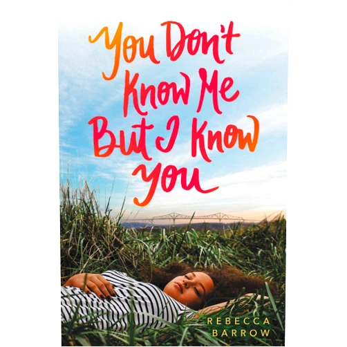 Rebecca Barrow You Don't Know Me but I Know You
