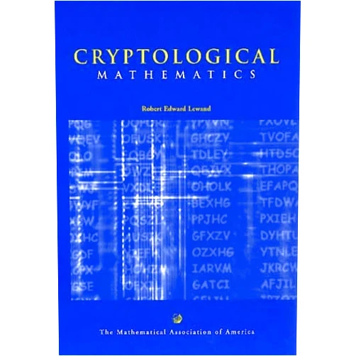 By Robert Edward Lewand (Author) Cryptological Mathematics (Mathematical Association of America Textbooks)