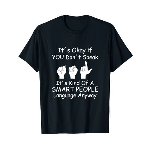 Sign language apparel Funny ASL American Sign Language T-Shirt