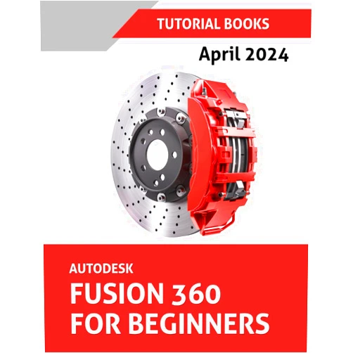 By T Kishore (Author), Tutorial Books (Contributor) Autodesk Fusion 360 For Beginners (April 2024): Learn, Practice, and Implement Essential Techniques with Real-World Examples