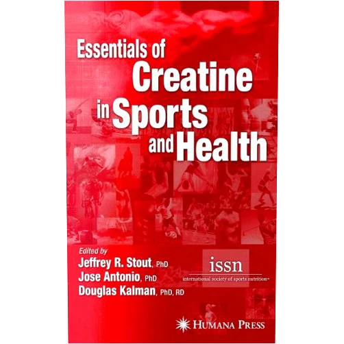 Jeffrey R. Stout,Jose Antonio,Douglas Kalman Essentials of Creatine in Sports and Health