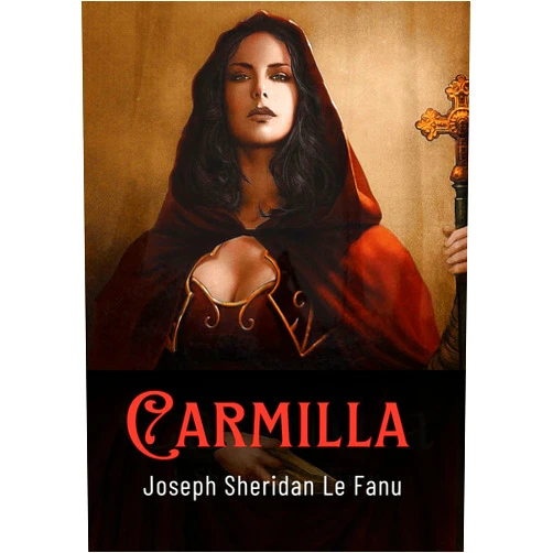 Joseph Sheridan Le Fanu,Digital Wealth Group LLC Carmilla (2023 UPDATE-ILLUSTRATED): The story of a young woman who is susceptible to a female Vampire