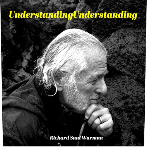 By Richard Saul Wurman (Author), Richard Benson (Contributor), David Blaine (Contributor), Alberto Cairo (Contributor), Jack Dangermond (Contributor) & 2 more UnderstandingUnderstanding