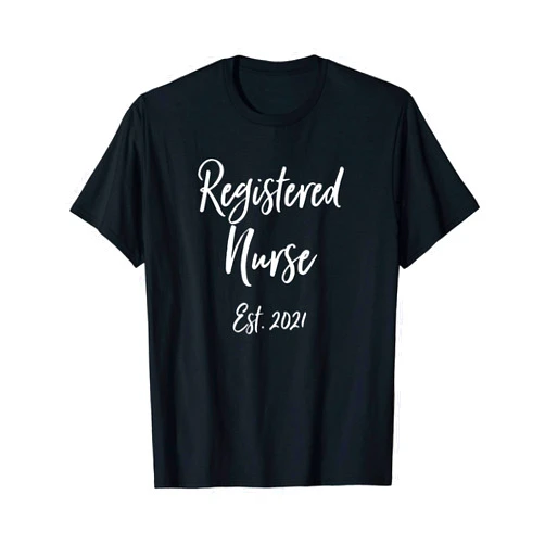 Official Nursing is Love Designs RN Graduation Gift Nursing Quote Registered Nurse Est. 2021 T-Shirt