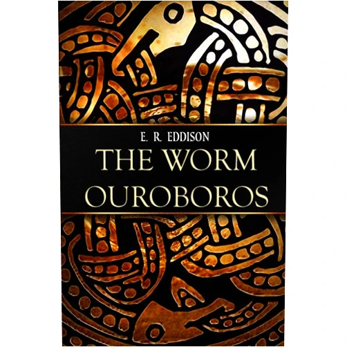 E. R. Eddison The Worm Ouroboros