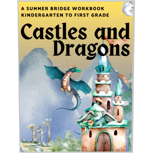 Journey Books Press Castles and Dragons: A Summer Bridge Workbook: Kindergarten to First Grade