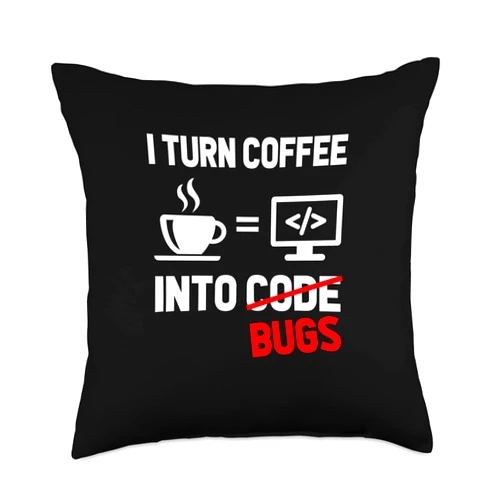 Programmer Gift Idea Developer Computer Scientist I Turn Coffee Into Bugs Coding Programming Software Dev Throw Pillow, 18x18, Multicolor