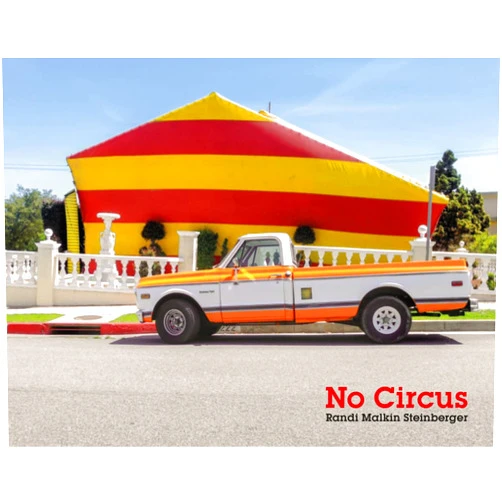 Randi Steinberger,D.J. Waldie Randi Malkin Steinberger: No Circus