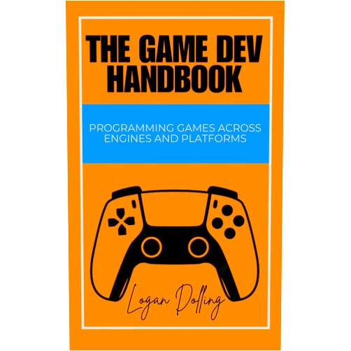 By Logan Dolling (Author) Format: Kindle Edition The Game Dev Handbook: Programming Games Across Engines and Platforms