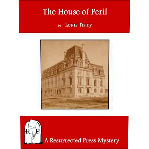 By Louis Tracy (Author) Format: Kindle Edition The House of Peril [Annotated]