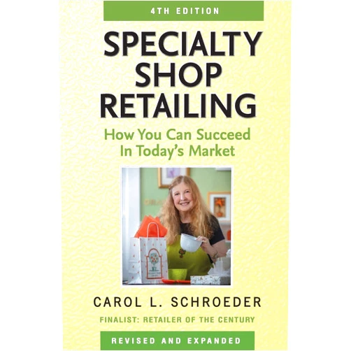 Carol L. Schroeder Specialty Shop Retailing: How You Can Succeed in Today's Market (4th edition)