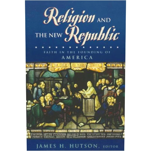 By James H. Hutson (Editor), Daniel L. Driesbach (Contributor), John Witte (Contributor), Thomas E. Buckley (Contributor), Mark A. Noll (Contributor), Catherine A. Brekus (Contributor), Michael Novak (Contributor), James Hutson (Contributor) & 5 more Format: Kindle Edition Religion and the New Republic: Faith in the Founding of America