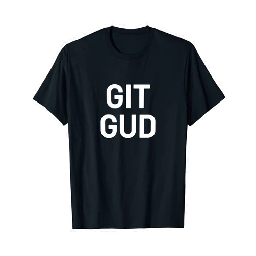 Statement Tees Git gud T-Shirt