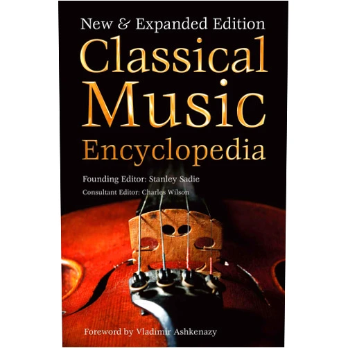 Charles Wilson,Stanley Sadie,Vladimir Ashkenazy Classical Music Encyclopedia: New & Expanded Edition (Definitive Encyclopedias)
