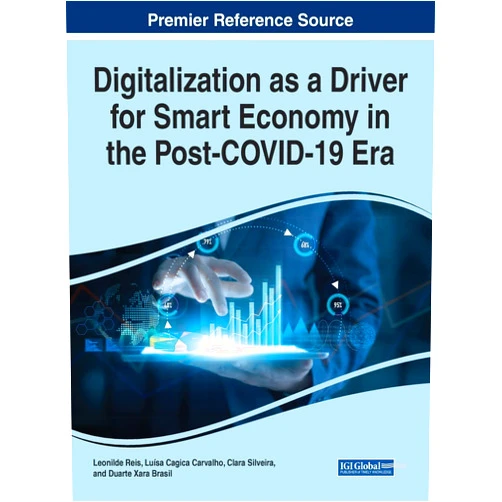 By Leonilde Reis (Editor), Luísa Cagica Carvalho (Editor), Clara Silveira (Editor) & 0 more Digitalization as a Driver for Smart Economy in the Post-COVID-19 Era (Advances in Finance, Accounting, and Economics)