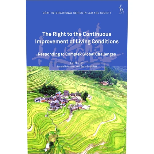 By Jessie Hohmann (Editor), Beth Goldblatt (Editor) Format: Kindle Edition The Right to the Continuous Improvement of Living Conditions: Responding to Complex Global Challenges (Oñati International Series in Law and Society)