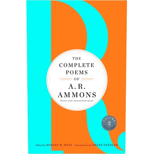 A. R. Ammons,Robert M. West,Helen Vendler The Complete Poems of A. R. Ammons: Volume 2 1978-2005