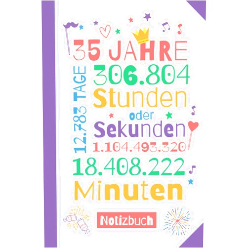 BetterGeburtstag Publishing 35 Jahre Notizbuch: Lustiges Geschenk zum 35.Geburtstag für Mann oder Frau - 35 Jahre Party Geschenkidee - Persönlich signieren und verschenken (German Edition)