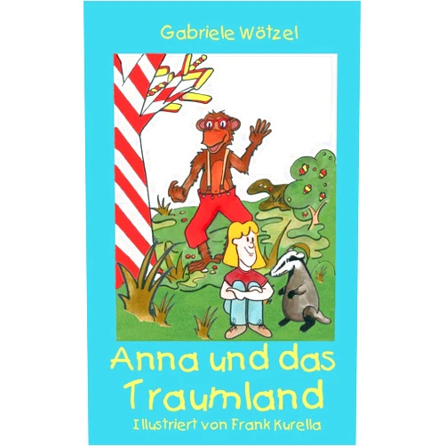 Gabriele Wötzel Anna und das Traumland (German Edition)