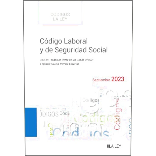 Francisco Pérez de los Cobos Orihuel,Ignacio García-Perrote Escartín Código Laboral y de Seguridad Social 2023