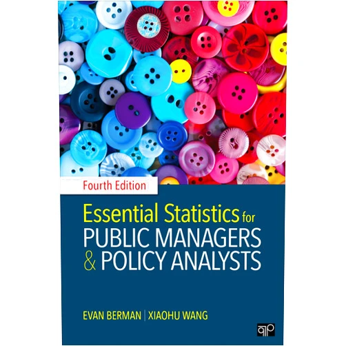 By Evan M. Berman (Author), XiaoHu Wang (Author) Essential Statistics for Public Managers and Policy Analysts