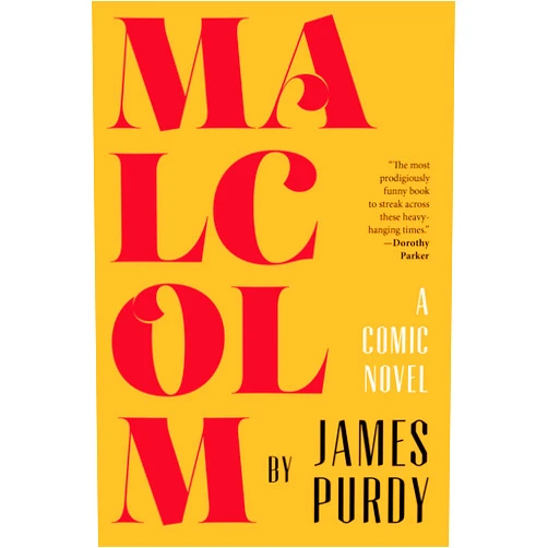 By James Purdy (Author) Format: Kindle Edition Malcolm: A Comic Novel