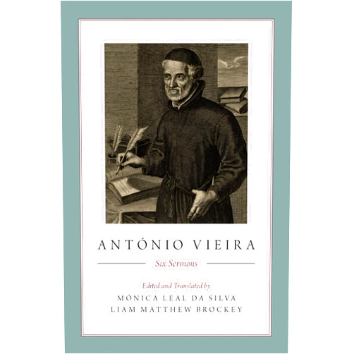 By Mónica Leal da Silva (Translator), Liam Brockey (Translator) Format: Kindle Edition António Vieira: Six Sermons