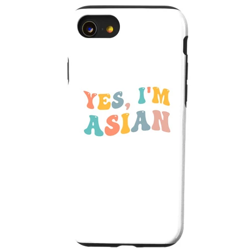 Yes I'm Asian Pride Pacific Island Heritage Month iPhone SE (2020) / 7 / 8 Yes I'm Asian American Pacific Islander Proud Asians AAPI Case