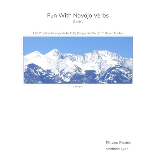 By Ellavina Perkins (Author), Matthew Lyon (Author), Lorene Legah (Editor), Lillie Lane (Editor), Irene Silentman (Editor), Mary Taylor (Editor), Scott Schaffer (Illustrator), David Herrera (Photographer) & 4 more Fun With Navajo Verbs Book 1 Sisnaajiní: 125 Navajo Verbs Fully Conjugated In Up To Seven Modes