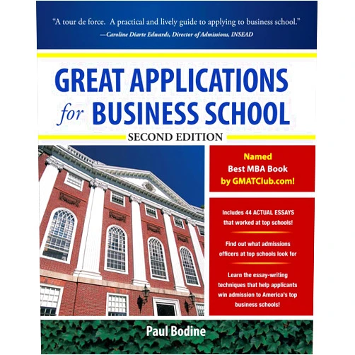 By Paul Bodine (Author) Great Applications for Business School, Second Edition