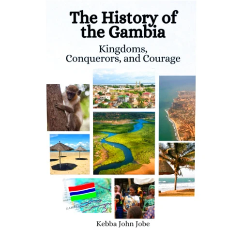 By Kebba John Jobe (Author), Einar Felix Hansen (Author) The History of the Gambia: Kingdoms, Conquerors, and Courage