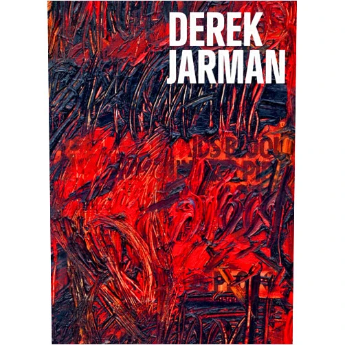 Derek Jarman,Laetitia Chauvin,Clément Dirié,Claire Le Restif,Fiona Corridan,Gerald Incandela,Elisabeth Lebovici,Marco Martella,Cy Lecerf Maulpoix,James Mackay,Jon Savage,Tilda Swinton,Simon Fisher Turner,Simon Watney Derek Jarman