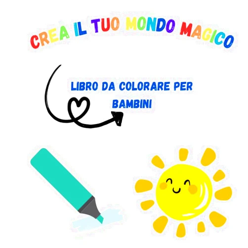 Italian Edition by Mattia Andrea D'Angelo (Author) Crea il Tuo Mondo Magico: Libro da Colorare per Bambini | Disegni da colorare di ogni tipo (Italian Edition)