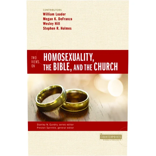 Zondervan,Preston Sprinkle,Stanley N. Gundry,William Loader,Megan K. DeFranza,Wesley Hill,Stephen R. Holmes Two Views on Homosexuality, the Bible, and the Church (Counterpoints: Bible and Theology)